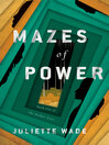 Cover image for Mazes of Power